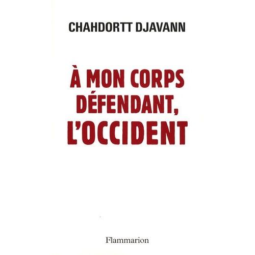 A Mon Corps Défendant, L'occident