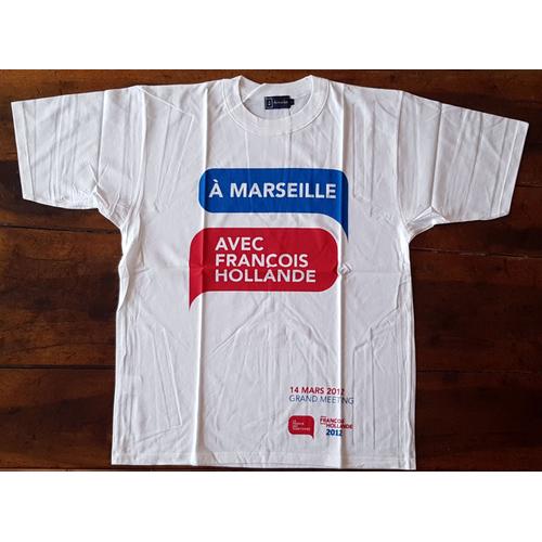 T-Shirt Francois Hollande À Marseille ( Grand Meeting Du 14 Mars 2012 )