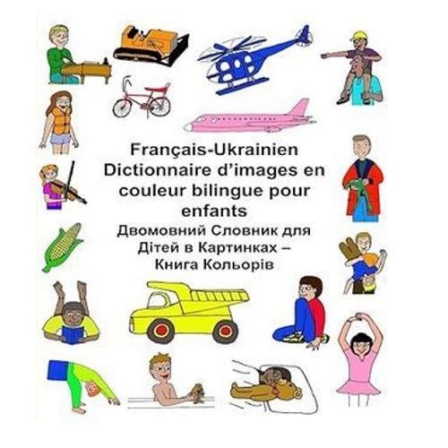 Français-Ukrainien Dictionnaire D’Images En Couleur Bilingue Pour Enfants