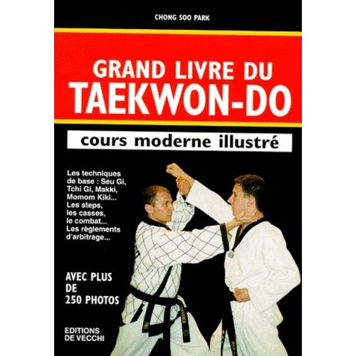 Grand Livre Du Taekwon-Do - Cours Moderne Illustré