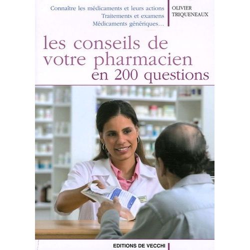 Les Conseils De Votre Pharmacien En 200 Questions