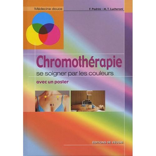 Chromothérapie - Se Soigner Par Les Couleurs