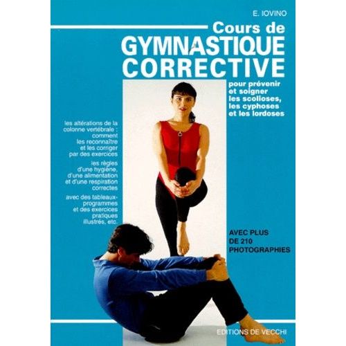 Cours De Gymnastique Corrective - Pour Prévenir Et Soigner Les Scolioses, Les Cyphoses Et Les Lordoses