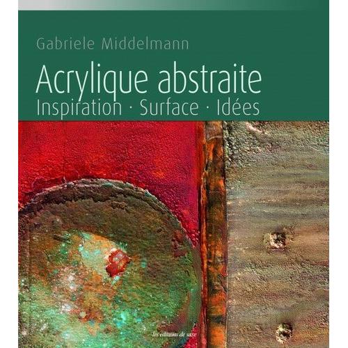 Acrylique Abstraite - Inspiration, Surface, Idées