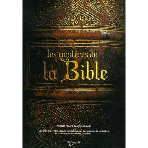 Les Mystères De La Bible - Les Grands Personnages, La Symbolique, Les Questions De La Traduction, La Traduction Des Textes, Qumrân
