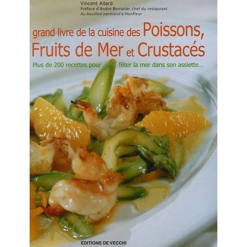 Grand Livre De La Cuisine Des Poissons, Fruits De Mer Et Crustacés