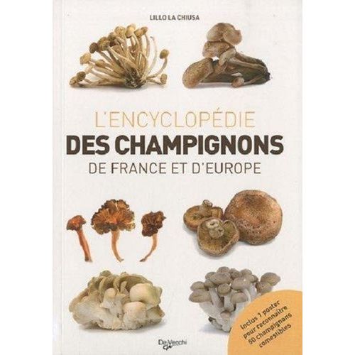 Le Grand Livre Des Champignons De France Et D'europe - Avec Un Poster