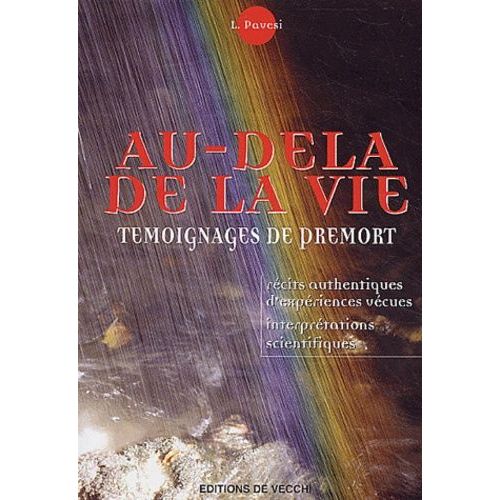 Au-Delà De La Vie - Des Témoignages De Prémort