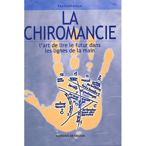 La Chiromancie - L'art De Lire Le Futur Dans Les Lignes De La Main