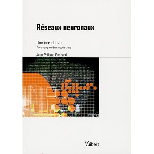 Réseaux Neuronaux - Une Introduction Accompagnée D'un Modèle Java