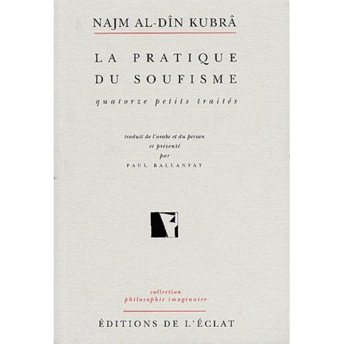 La Pratique Du Soufisme - Quatorze Petits Traités