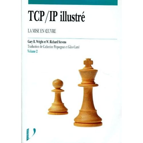 Tcp/Ip Illustre - Tome 2, La Mise En Oeuvre