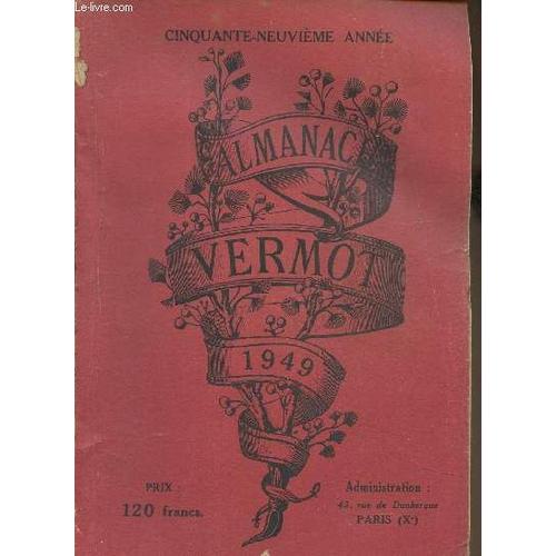 Almanach Vermot 1949 (Cinquante-Neuvième Année) :Femmes Soldats - Thérapeutique Orientale - Le Diamantin - Etc