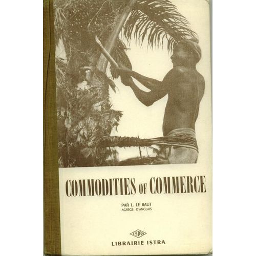 Commodities Of Commerce. L'anglais Commercial Dans L'enseignement Supérieur. 1ère Année.