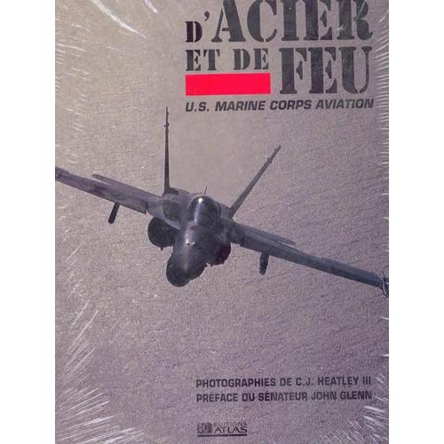 D'acier Et De Feu - U.S. Marine Corps Aviation