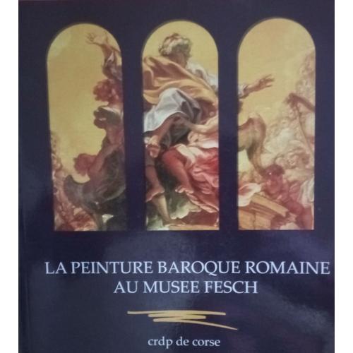 La Peinture Baroque Romaine Au Musée Fesch