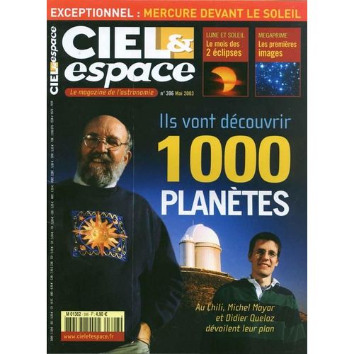 Ciel Et Espace N° 396 : Ils Vont Découvrir 1000 Planètes. - Mercure Devant Le Soleil.