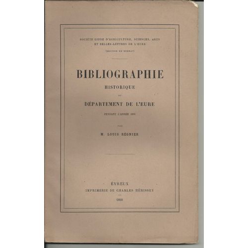 Bibliographie Historique Du Departerment De L'eure Pendant L'année 1891