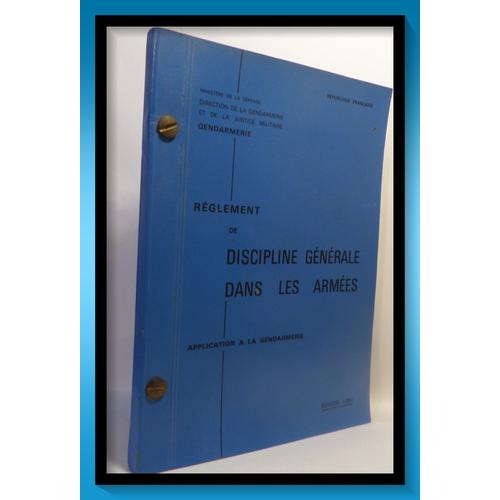 Règlement De Discipline Générale Dans Les Armées - Application À La Gendarmerie