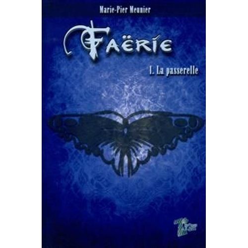 Faërie - Tome 1 : La Passerelle