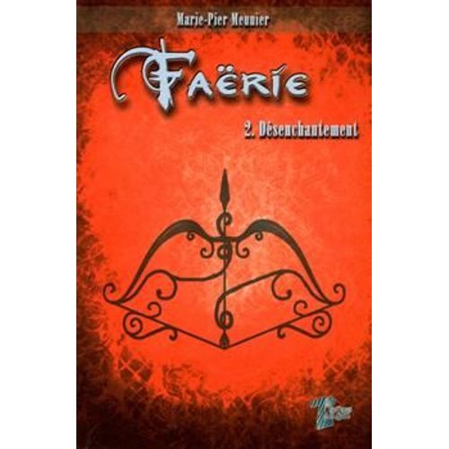 Faërie - Tome 2 : Désenchantement
