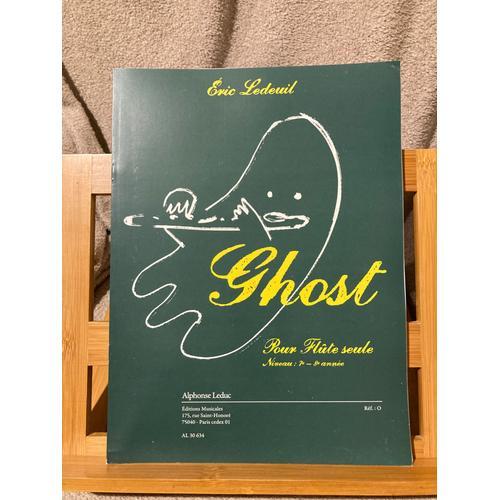 Eric Ledeuil Ghost Partition Flute Seule Éditions Leduc