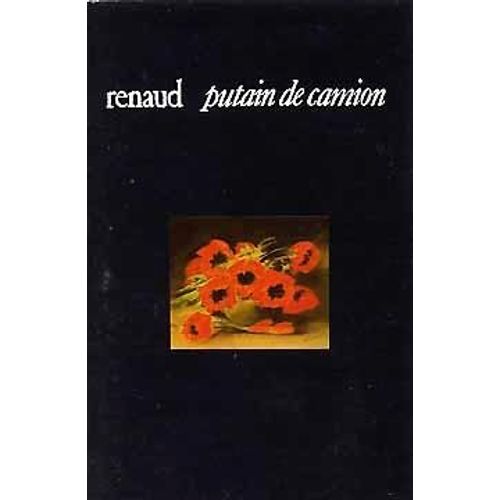 Renaud : Putain De Camion