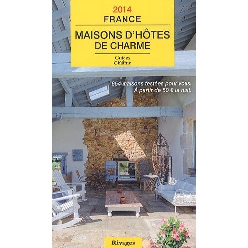 Maisons D' Hôte De Charme, France - Bed And Breakfast À La Française