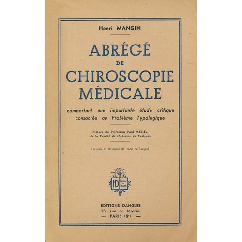 Abrégé De Chiroscopie Médicale Comportant Une Importante Étude Critique Consacrée Au Problème Typologique