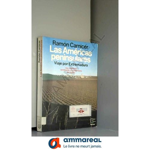 Americas Peninsulares, Las : Viajepor Extremadura