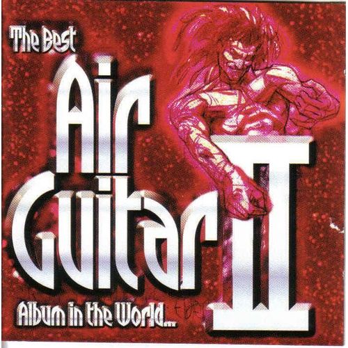 The Best Air Guitar Album In The World...Ever Vol.2
