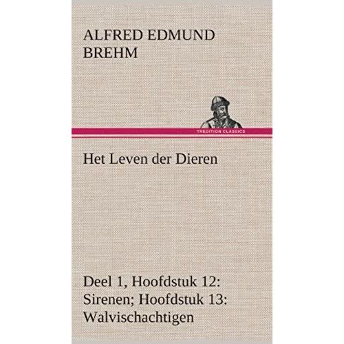 Het Leven Der Dieren Deel 1, Hoofdstuk 12: Sirenen; Hoofdstuk 13: Walvischachtigen