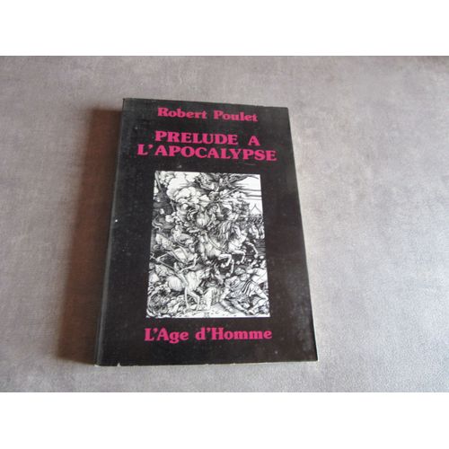 Robert Poulet Prelude A L Apocalypse Edition Age D Homme 1981