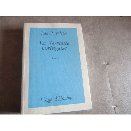 Jean Parvulesco La Servante Portugaise