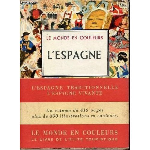 L Espagne - Le Monde En Couleurs