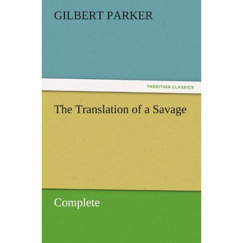 The Translation Of A Savage, Complete