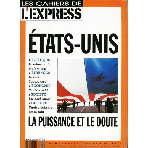 Les Cahiers De L'express N° 16 : Etats-Unis: La Puissance Et Le Doute