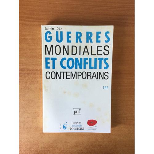 Guerres Mondiales Et Conflits Contemporains Numero 165 1er Trimestre 1992