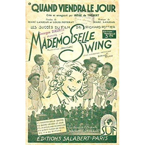Mademoiselle Swing - N°2 : Quand Viendra Le Jour - Créé Et Enregistré Par Irène De Trébert - Paroles De Marc Lanjean Et Louis Poterat - Musique De Marc Lanjean