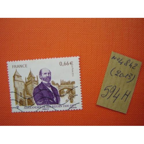 Ad 594 H // Timbre Oblitere France N°4842 (2013) Alexandre Glais Bizoin