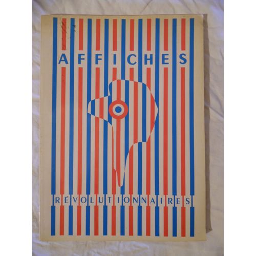 Affiches Révolutionnaires - André Rossel - Éditions De Montreuil - 1989 - 59 Affiches