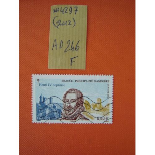 Ad 246 F // Timbre Obliteres N° 4297 (2012) Henri Iv Co Prince France-Principaute D'andorre