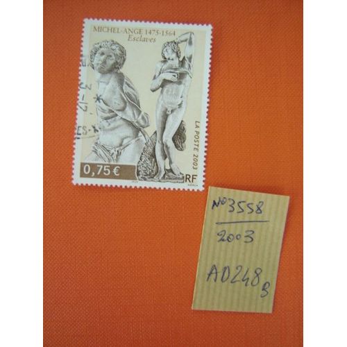 Ad 248 B // Timbre Obliteres N° 3558 (2003) " Esclaves" De Michel-Ange