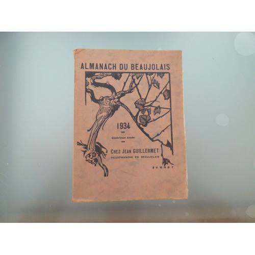 Rhône, Vins: Almanach Du Beaujolais, 1934, Jean Guillermet, Villefranche.