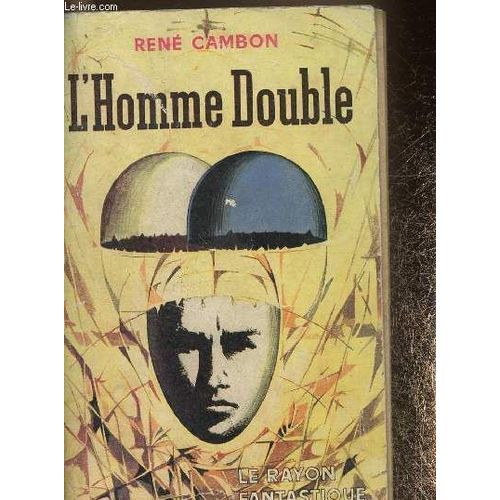 L Homme Double (Collection Le Rayon Fantastique, N°74)
