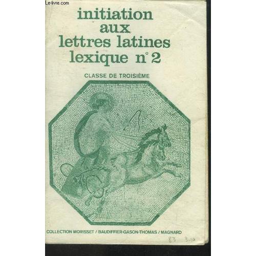 Initiation Aux Lettres Latines Lexique N°2 Classe De Troisième