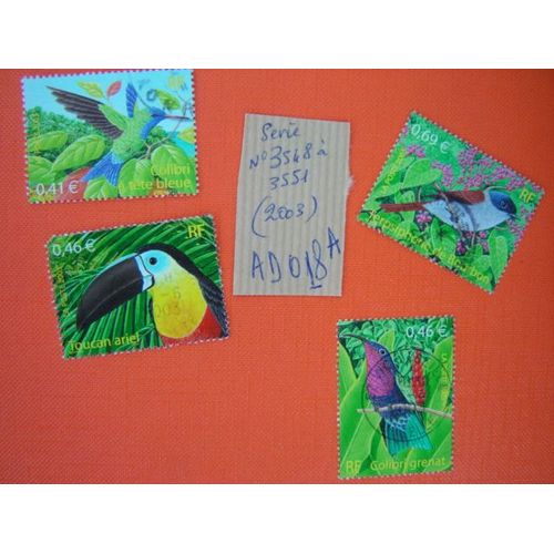 Ad 018 A // Lot De 4 Timbres France Obliteres N° 3548 À 3551 (2003) *Oiseaux D'outre-Mer "