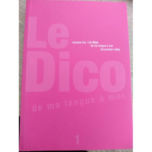 Le Dico De Ma Langue À Moi Tome 1