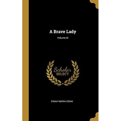 A Brave Lady; Volume Iii