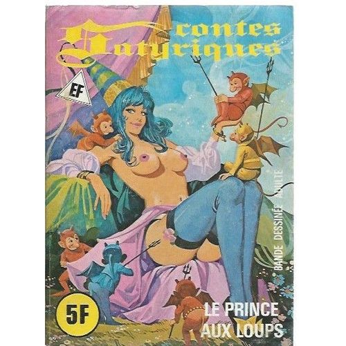 [ B.D. Adulte ] Contes Satyriques # 38 ( Juillet 1978 ) : " Le Prince Aux Loups "